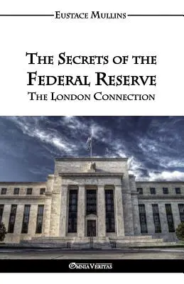 Die Geheimnisse der Federal Reserve - The Secrets of the Federal Reserve