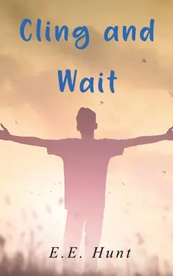 Klammern und Warten - Cling and Wait