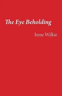 Das sehende Auge - The Eye Beholding