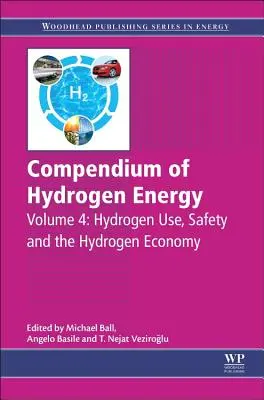 Kompendium der Wasserstoff-Energie: Wasserstoffnutzung, Sicherheit und die Wasserstoffwirtschaft - Compendium of Hydrogen Energy: Hydrogen Use, Safety and the Hydrogen Economy