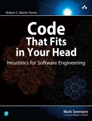 Code, der in Ihren Kopf passt: Heuristiken für die Softwareentwicklung - Code That Fits in Your Head: Heuristics for Software Engineering