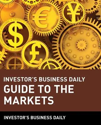 Investor's Business Daily Leitfaden für die Märkte - Investor's Business Daily Guide to the Markets