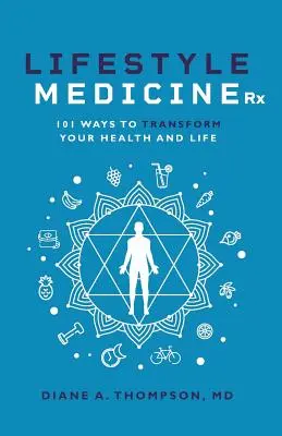 Lifestyle Medicine Rx: 101 Wege, Ihre Gesundheit und Ihr Leben zu TRANSFORMieren - Lifestyle Medicine Rx: 101 Ways to TRANSFORM Your Health and Life