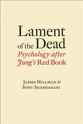 Totenklage: Psychologie nach Jungs rotem Buch - Lament of the Dead: Psychology After Jung's Red Book