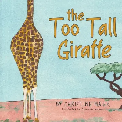 Die zu große Giraffe: Ein Kinderbuch darüber, wie man anders aussieht, sich anpasst und seine Superkräfte findet - The Too Tall Giraffe: A Children's Book about Looking Different, Fitting in, and Finding Your Superpower