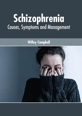 Schizophrenie: Ursachen, Symptome und Behandlung - Schizophrenia: Causes, Symptoms and Management