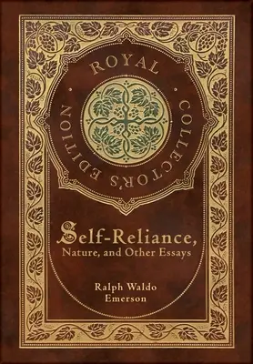 Self-Reliance, Nature, and Other Essays (Royal Collector's Edition) (Hardcover mit Schutzumschlag) - Self-Reliance, Nature, and Other Essays (Royal Collector's Edition) (Case Laminate Hardcover with Jacket)