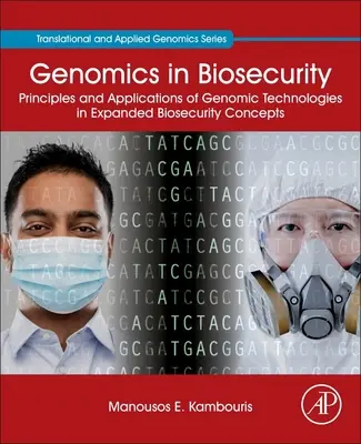Genomics in Biosecurity: Grundsätze und Anwendungen der Genomik-Technologien in erweiterten Biosicherheitskonzepten - Genomics in Biosecurity: Principles and Applications of Genomic Technologies in Expanded Biosecurity Concepts