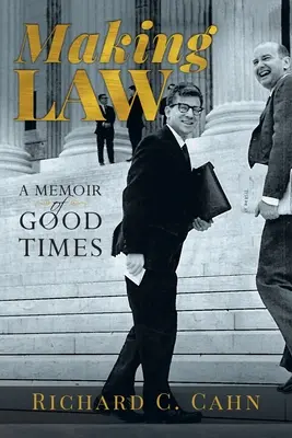 Recht schaffen: Eine Erinnerung an gute Zeiten - Making Law: A Memoir of Good Times