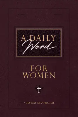 Ein tägliches Wort für Frauen: Eine 365-Tage-Andacht - A Daily Word for Women: A 365-Day Devotional