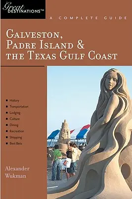 Reiseführer Galveston, South Padre Island und die Golfküste von Texas: Ein großartiges Reiseziel - Explorer's Guide Galveston, South Padre Island & the Texas Gulf Coast: A Great Destination