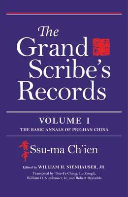 Die Aufzeichnungen des Großschreibers, Band I: Die grundlegenden Annalen des Vor-Han-China - The Grand Scribe's Records, Volume I: The Basic Annals of Pre-Han China