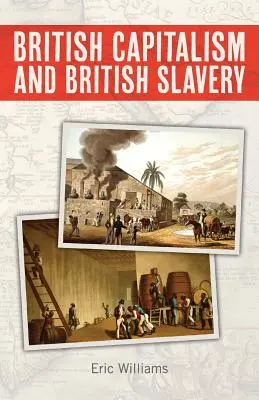 Britischer Kapitalismus und britische Sklaverei - British Capitalism and British Slavery