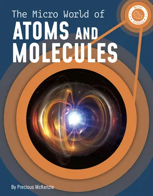 Die Mikrowelt der Atome und Moleküle - The Micro World of Atoms and Molecules