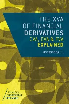 Die XVA von Finanzderivaten: CVA, DVA und FVA erklärt - The XVA of Financial Derivatives: CVA, DVA and FVA Explained