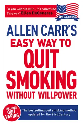 Allen Carr's Easy Way to Quit Smoking Without Willpower - Inklusive Quit Vaping: Die meistverkaufte Methode zur Raucherentwöhnung, aktualisiert für das 21. - Allen Carr's Easy Way to Quit Smoking Without Willpower - Includes Quit Vaping: The Best-Selling Quit Smoking Method Updated for the 21st Century