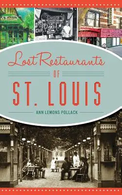 Verlorene Restaurants in St. Louis - Lost Restaurants of St. Louis