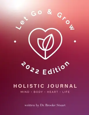 Loslassen & Wachsen Ganzheitliches Journal - Let Go & Grow Holistic Journal