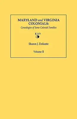 Die Kolonialherren von Maryland und Virginia: Genealogien einiger Kolonialfamilien. Band II - Maryland and Virginia Colonials: Genealogies of Some Colonial Families. Volume II