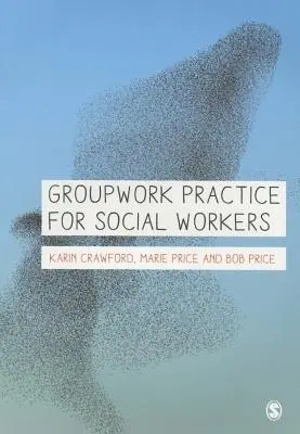 Gruppenarbeitspraxis für Sozialarbeiter - Groupwork Practice for Social Workers