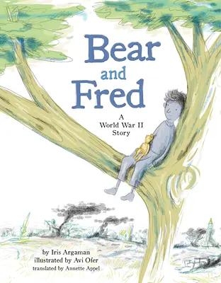 Bär und Fred: Eine Geschichte aus dem Zweiten Weltkrieg - Bear and Fred: A World War II Story