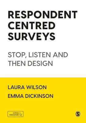 Befragungszentrierte Erhebungen: Innehalten, zuhören und dann entwerfen - Respondent Centred Surveys: Stop, Listen and Then Design