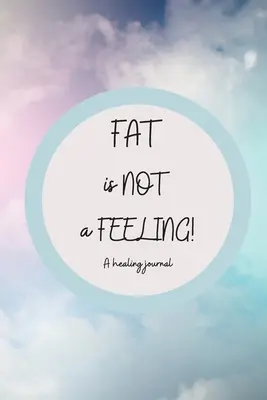 Fett ist KEIN Gefühl - Fat is NOT a Feeling