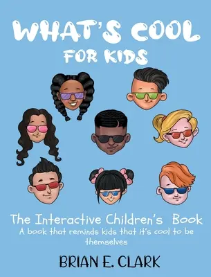 What's Cool For Kids: Das interaktive Kinderbuch - What's Cool For Kids: The Interactive Children's Book