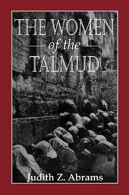 Die Frauen des Talmuds - The Women of the Talmud