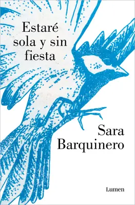 Estar Sola Y Sin Fiesta / Ich werde allein und ohne Party sein - Estar Sola Y Sin Fiesta / I Will Be Alone and Without a Party