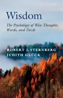 Weisheit - Die Psychologie weiser Gedanken, Worte und Taten (Sternberg Robert J. (Cornell University New York)) - Wisdom - The Psychology of Wise Thoughts, Words, and Deeds (Sternberg Robert J. (Cornell University New York))