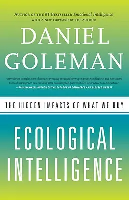 Ökologische Intelligenz: Die verborgenen Auswirkungen dessen, was wir kaufen - Ecological Intelligence: The Hidden Impacts of What We Buy