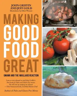 Gutes Essen wird großartig: Umami und die Maillard-Reaktion - Making Good Food Great: Umami and the Maillard Reaction