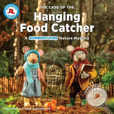 Der Fall des hängenden Essensfängers: Ein Gumboot-Kinder-Natur-Rätsel - The Case of the Hanging Food Catcher: A Gumboot Kids Nature Mystery