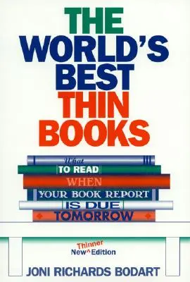 Die besten dünnen Bücher der Welt, überarbeitet: Was Sie lesen sollten, wenn morgen Ihr Buchbericht fällig ist - The World's Best Thin Books, Revised: What to Read When Your Book Report is Due Tomorrow