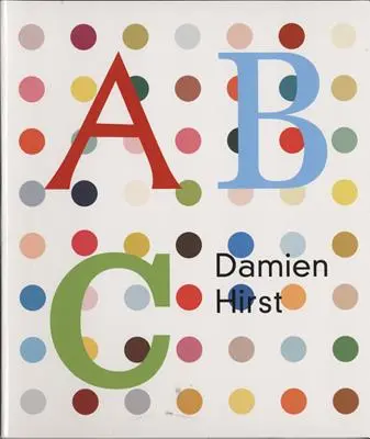 Damien Hirst: ABC-Buch - Damien Hirst: ABC Book