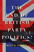 Das Ende der britischen Parteipolitik? - End of British Party Politics?