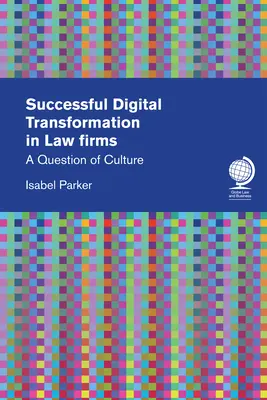 Erfolgreiche digitale Transformation in Anwaltskanzleien: Eine Frage der Kultur - Successful Digital Transformation in Law Firms: A Question of Culture