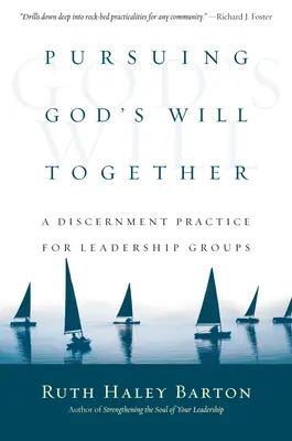 Gemeinsam nach Gottes Willen streben: Eine Unterscheidungsübung für Leiterschaftsgruppen - Pursuing God's Will Together: A Discernment Practice for Leadership Groups