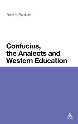 Konfuzius, die Analecten und die westliche Erziehung - Confucius, the Analects and Western Education