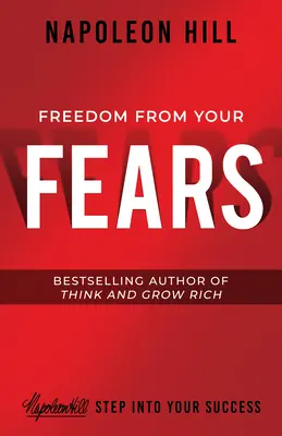 Freiheit von Ihren Ängsten: Treten Sie in Ihren Erfolg ein - Freedom from Your Fears: Step Into Your Success