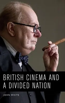 Das britische Kino und eine gespaltene Nation - British Cinema and a Divided Nation