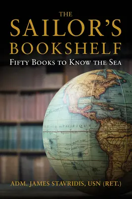 Das Bücherregal des Seemanns: Fünfzig Bücher, die das Meer kennen - The Sailor's Bookshelf: Fifty Books to Know the Sea