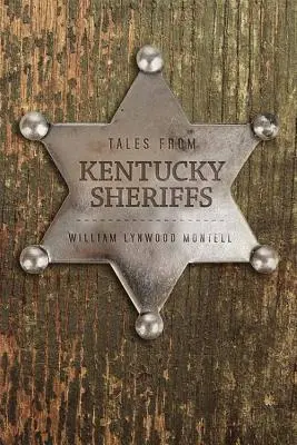 Erzählungen von Sheriffs aus Kentucky - Tales from Kentucky Sheriffs