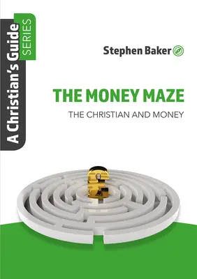 Das Geldlabyrinth: Christian's Guide Serie - The Money Maze: Christian's Guide Series