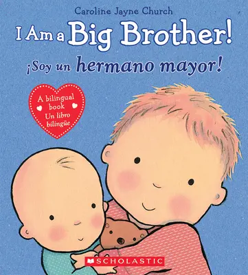 Ich bin ein großer Bruder! / soy Un Hermano Mayor! (Zweisprachig) - I Am a Big Brother! / soy Un Hermano Mayor! (Bilingual)