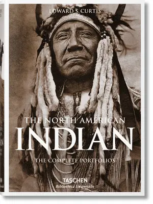 Die nordamerikanischen Indianer. die vollständigen Portfolios - The North American Indian. the Complete Portfolios