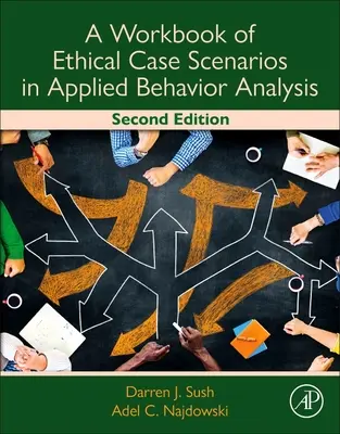 Ein Arbeitsbuch mit ethischen Fallbeispielen in der angewandten Verhaltensanalyse - A Workbook of Ethical Case Scenarios in Applied Behavior Analysis