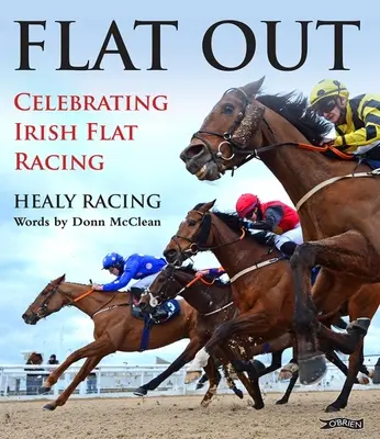 Flat Out: Ein Fest für irische Flachrennen - Flat Out: Celebrating Irish Flat Racing