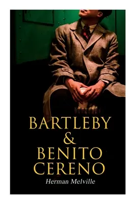Bartleby und Benito Cereno: Amerikanische Erzählungen - Bartleby & Benito Cereno: American Tales